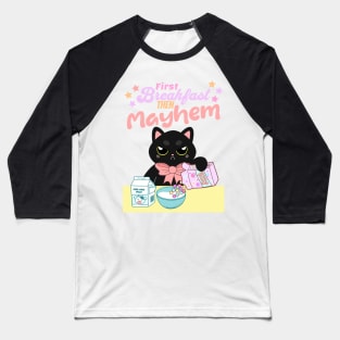 First breakfast then mayhem | Kawaii angry cat Baseball T-Shirt